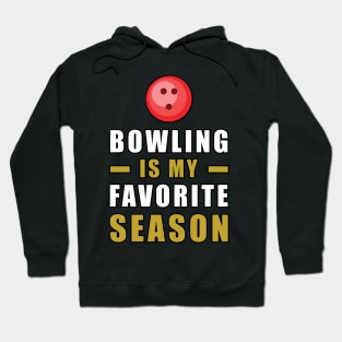 Bowling Is My Favorite Season Hoodie